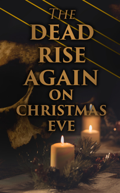 

The Dead Rise Again on Christmas Eve