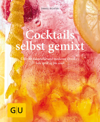 

Cocktails selbst gemixt