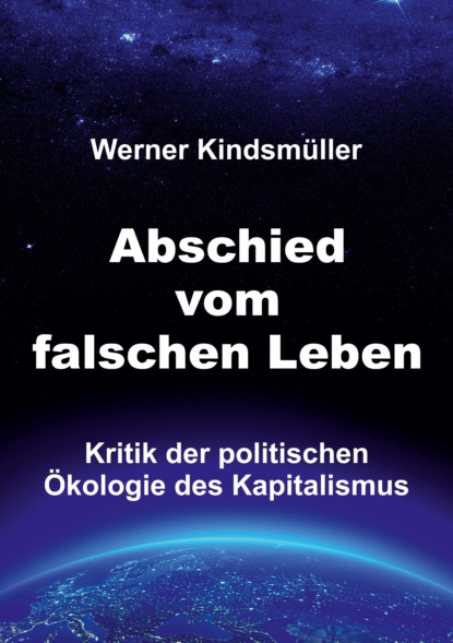 

Abschied vom falschen Leben