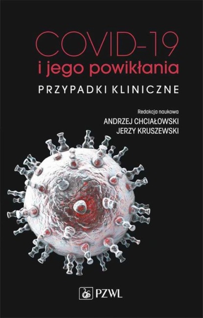 

COVID-19 i jego powikłania - przypadki kliniczne