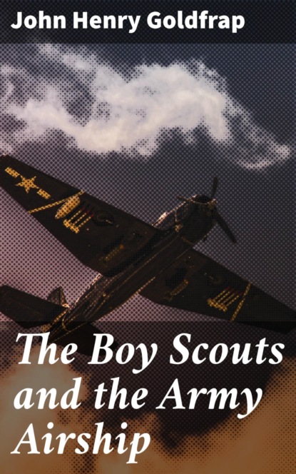 

The Boy Scouts and the Army Airship