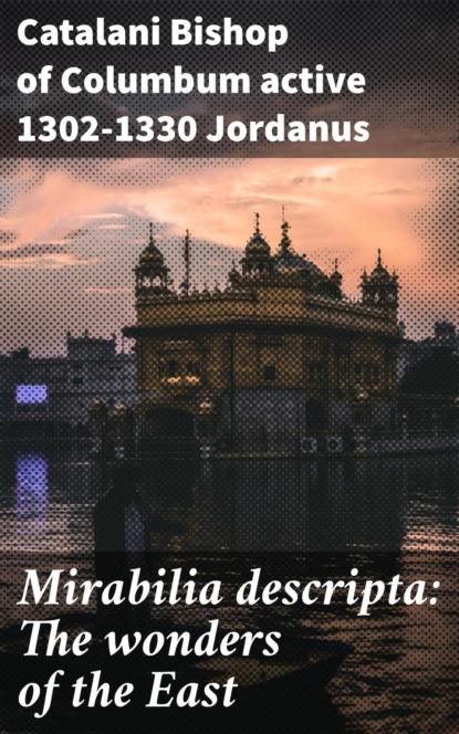 

Mirabilia descripta: The wonders of the East