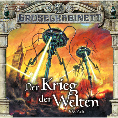 

Gruselkabinett, Folge 124/125: Der Krieg der Welten (komplett)