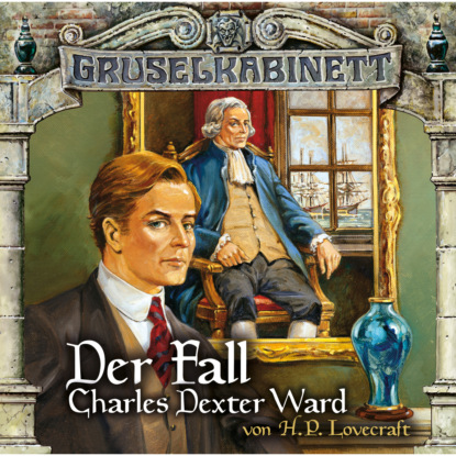 

Gruselkabinett, Folge 24/25: Der Fall Charles Dexter Ward (komplett)