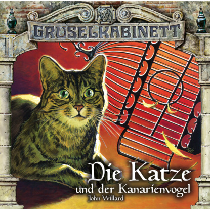 

Gruselkabinett, Folge 84/85: Die Katze und der Kanarienvogel (komplett)