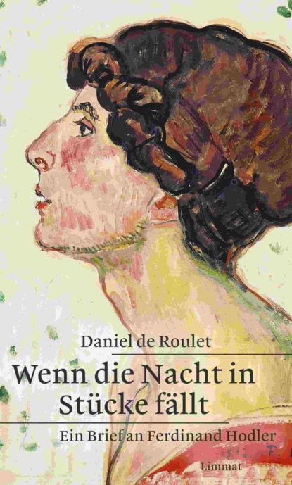 Wenn die Nacht in Stücke fällt (Daniel de Roulet). 