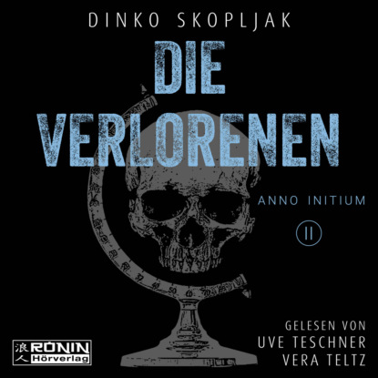 Die Verlorenen - Anno Initium, Band 2 (ungekürzt) - Dinko Skopljak