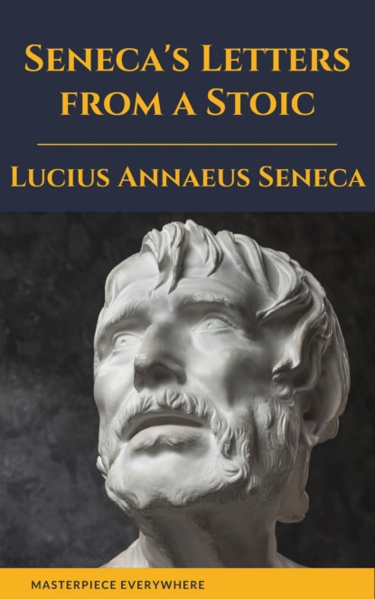 Луций анней сенека книги. Сенека. Сенека книги. Луций Сенека. Seneca’s Letters from a Stoic.