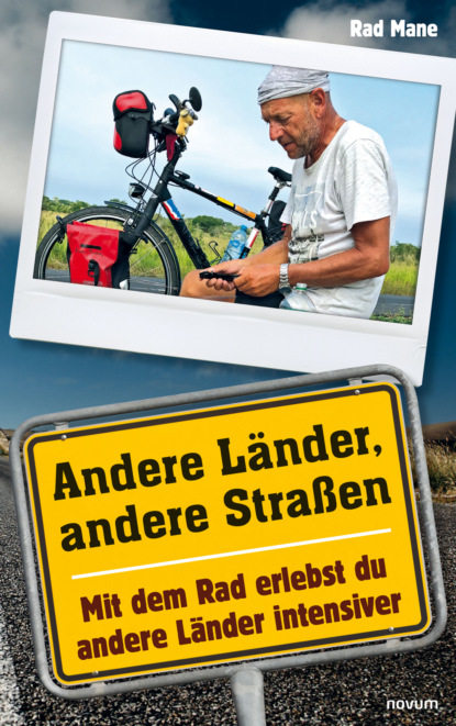 Andere Länder, andere Straßen (Rad Mane). 