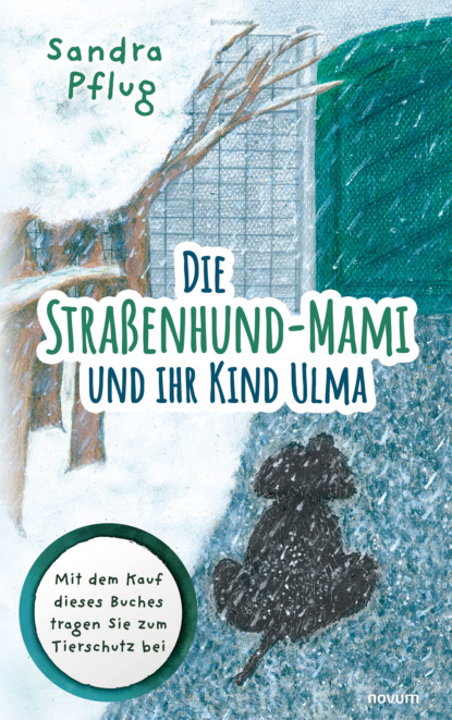 Die Straßenhund-Mami und ihr Kind Ulma (Sandra Pflug). 