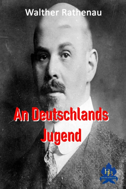 Обложка книги An Deutschlands Jugend, Walther Rathenau