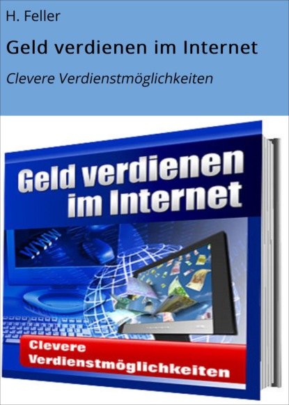 Geld verdienen im Internet (H. Feller). 