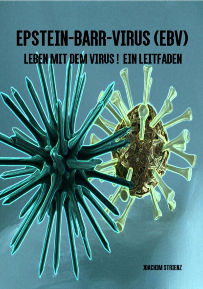 Epstein-Barr-Virus (EBV) (Joachim Strienz). 