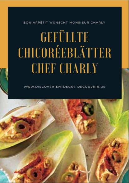 Обложка книги Gefüllte Chicoréeblätter Chef Charly, Heinz Duthel