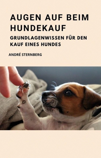 Обложка книги Augen auf beim Hundekauf, André Sternberg