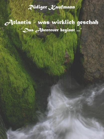 Обложка книги Atlantis - was wirklich geschah ..., Rüdiger Kaufmann