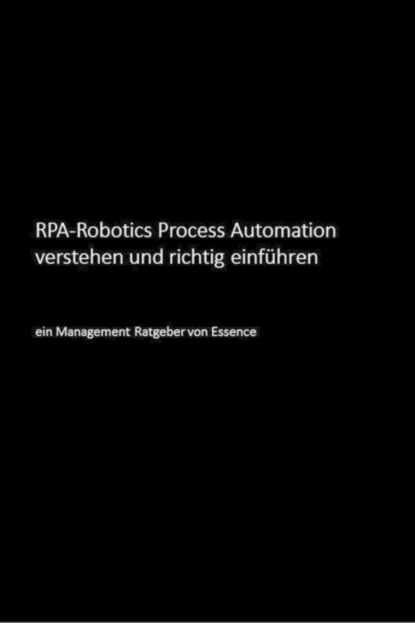 RPA-Robotics Process Automation verstehen und richtig einf?hren