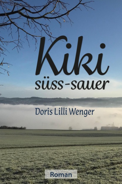 Kiki süss-sauer (Doris Lilli Wenger). 