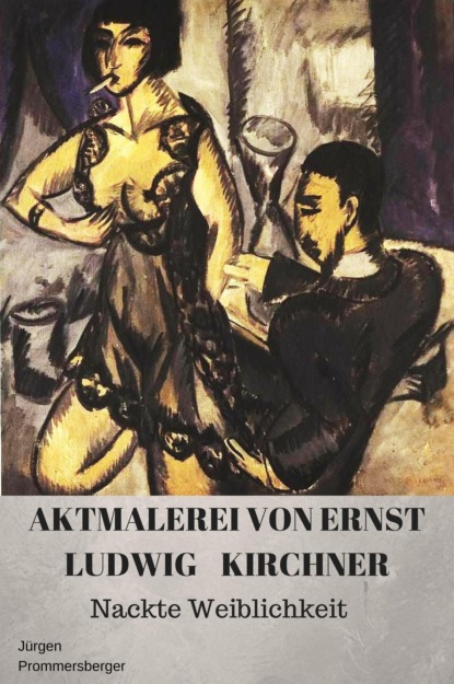 Aktmalerei von Ernst Ludwig Kirchner