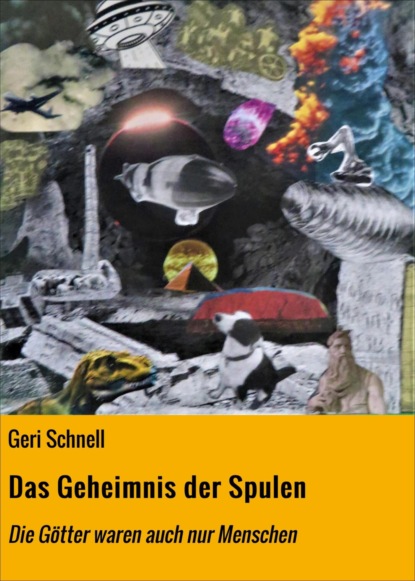 Das Geheimnis der Spulen (Geri Schnell). 