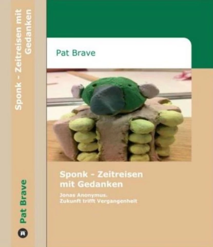 Обложка книги Sponk - Zeitreisen mit Gedanken, Pat Brave