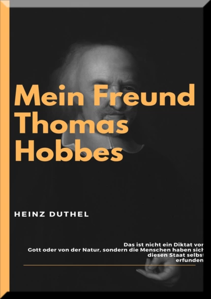 Обложка книги MEIN FREUND THOMAS HOBBES, Heinz Duthel