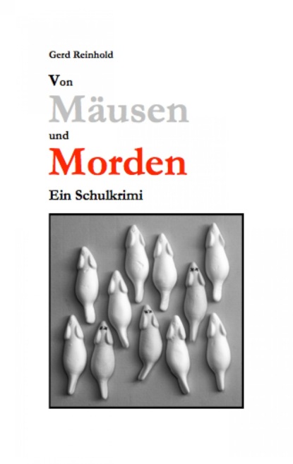 Von Mäusen und Morden (Gerd Reinhold). 