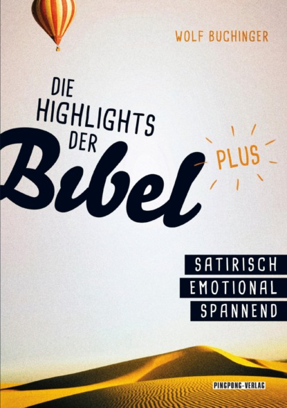 Die Highlights der Bibel- plus (Wolf Buchinger). 