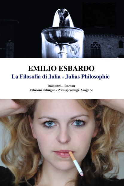 La Filosofia di Julia / Julias Philosophie (Emilio Esbardo). 