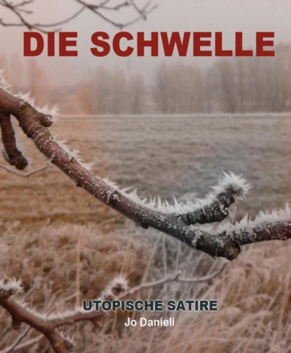 Die Schwelle (Jo Danieli). 