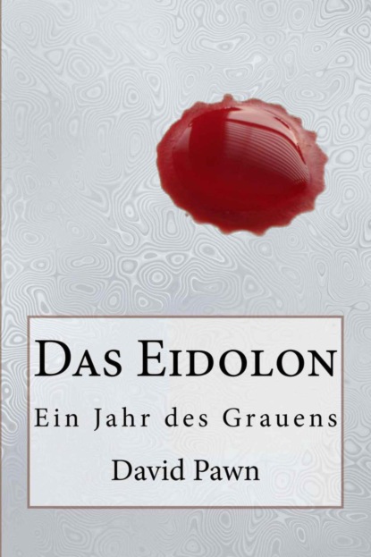 Das Eidolon (David Pawn). 