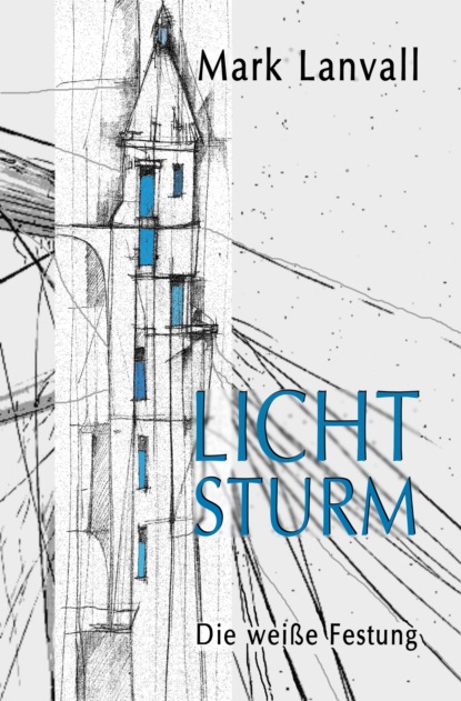 Lichtsturm (Mark Lanvall). 