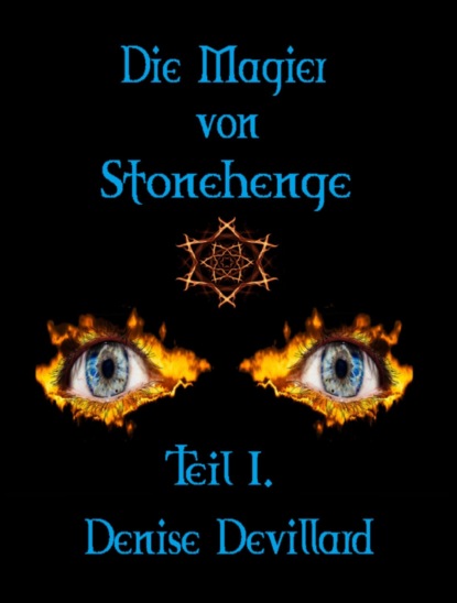 Die Magier von Stonehenge (Denise Devillard). 