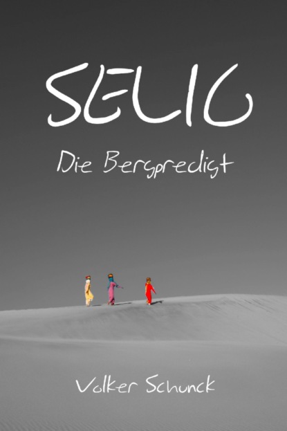 Selig (Volker Schunck). 