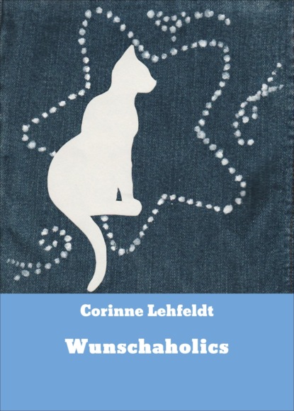 Wunschaholics (Corinne Lehfeldt). 