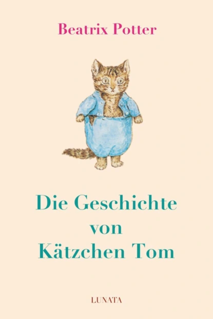 Обложка книги Die Geschichte von Kätzchen Tom, Беатрис Поттер