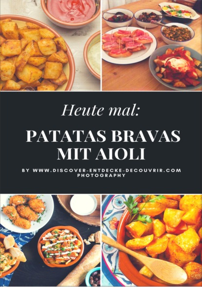 Heute: Patatas Bravas mit Aioli (Heinz Duthel). 