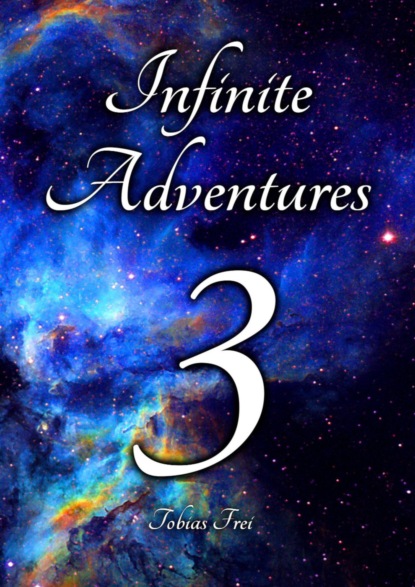 Infinite Adventures 3 (Tobias Frei). 