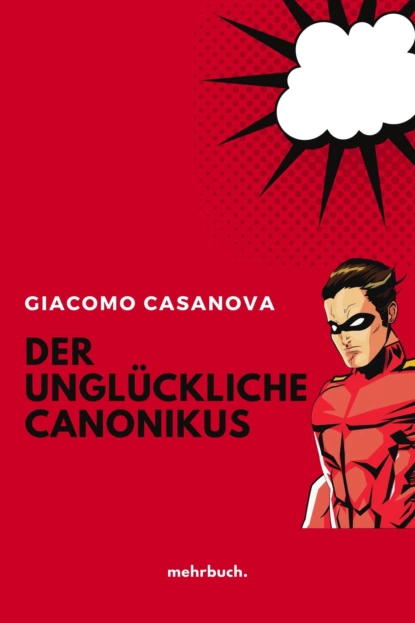 Обложка книги Der unglückliche Canonikus, Giacomo Casanova