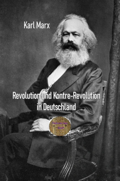 Обложка книги Revolution und Kontre-Revolution in Deutschland, Карл Генрих Маркс