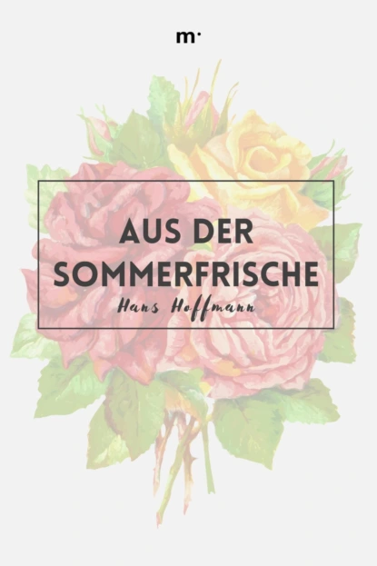 Обложка книги Aus der Sommerfrische, Hans Hoffmann