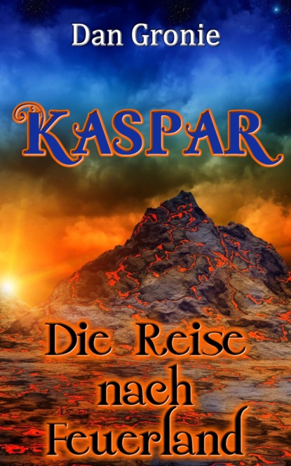 Kaspar - Die Reise nach Feuerland (Dan Gronie). 