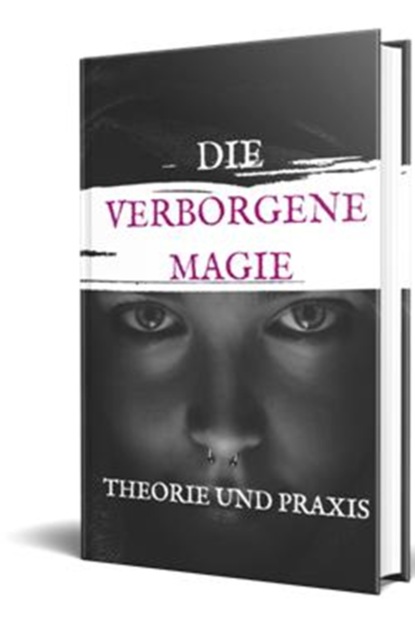 Die verborgene Magie (Brigitte Selina). 