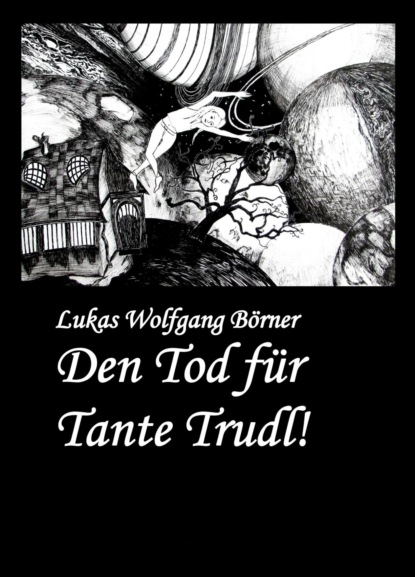 Den Tod für Tante Trudl!