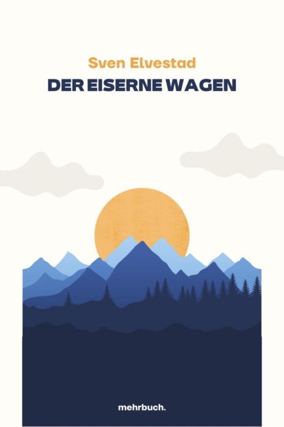 Der eiserne Wagen (Sven Elvestad). 