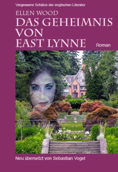 Обложка книги Das Geheimnis von East Lynne, Ellen Wood