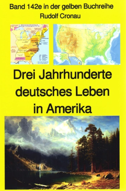 Обложка книги Rudolf Cronau: Drei Jahrhunderte deutschen Lebens in Amerika Teil 1 - die erste Zeit nach Columbus, Rudolf Cronau