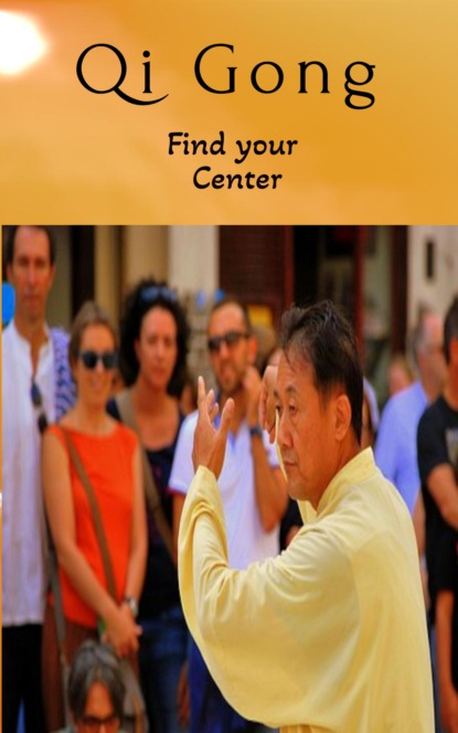 Qi Gong - Find your Center (Heike Bonin). 