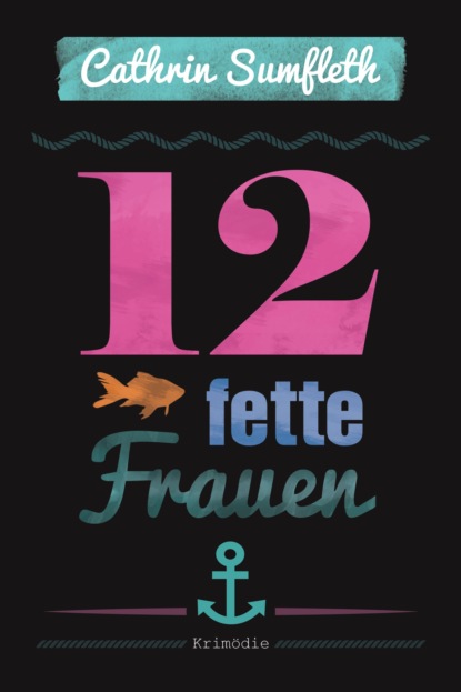 12 fette Frauen