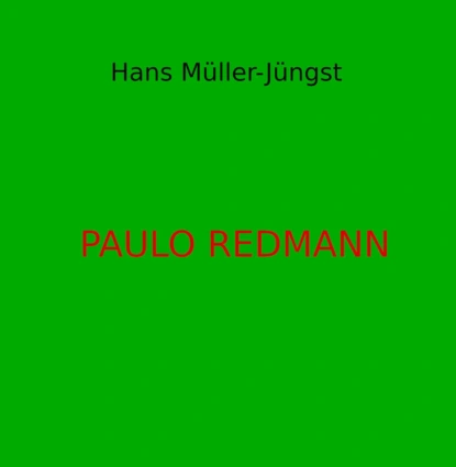 Обложка книги Paulo Redmann, Hans Müller-Jüngst